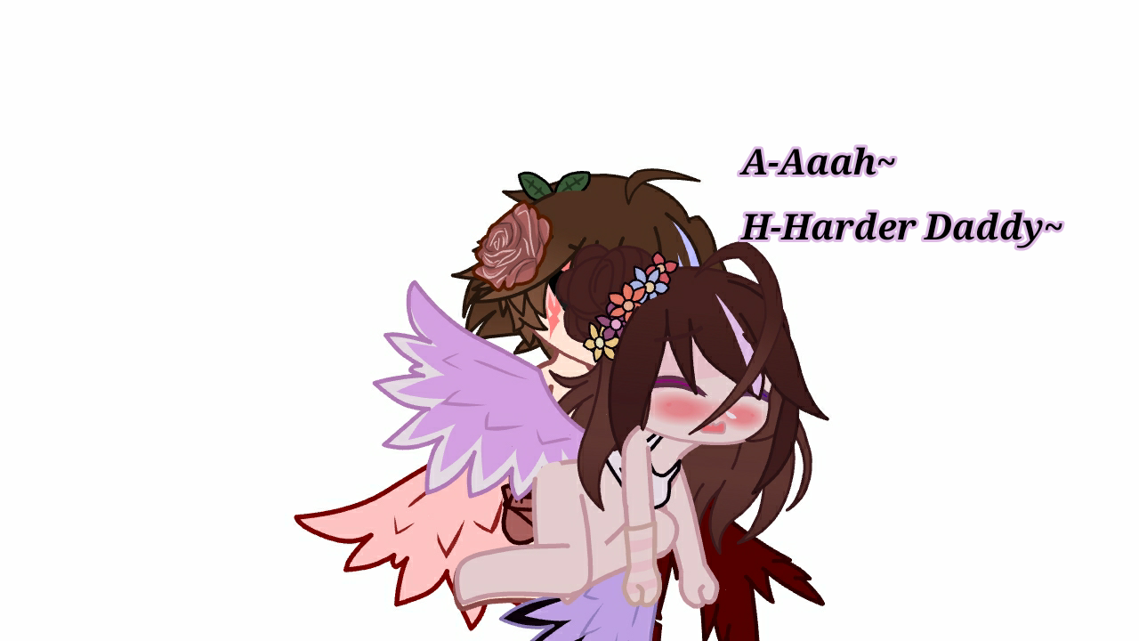 "N-Ngh~...Harder Daddy~...A-Ahhh~...I'm about to cum~..."