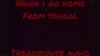 When I go Home from School “extreme Ageplay)