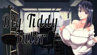 Big Titty Tutor~