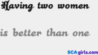 Det är bättre att ha två kvinnor än en