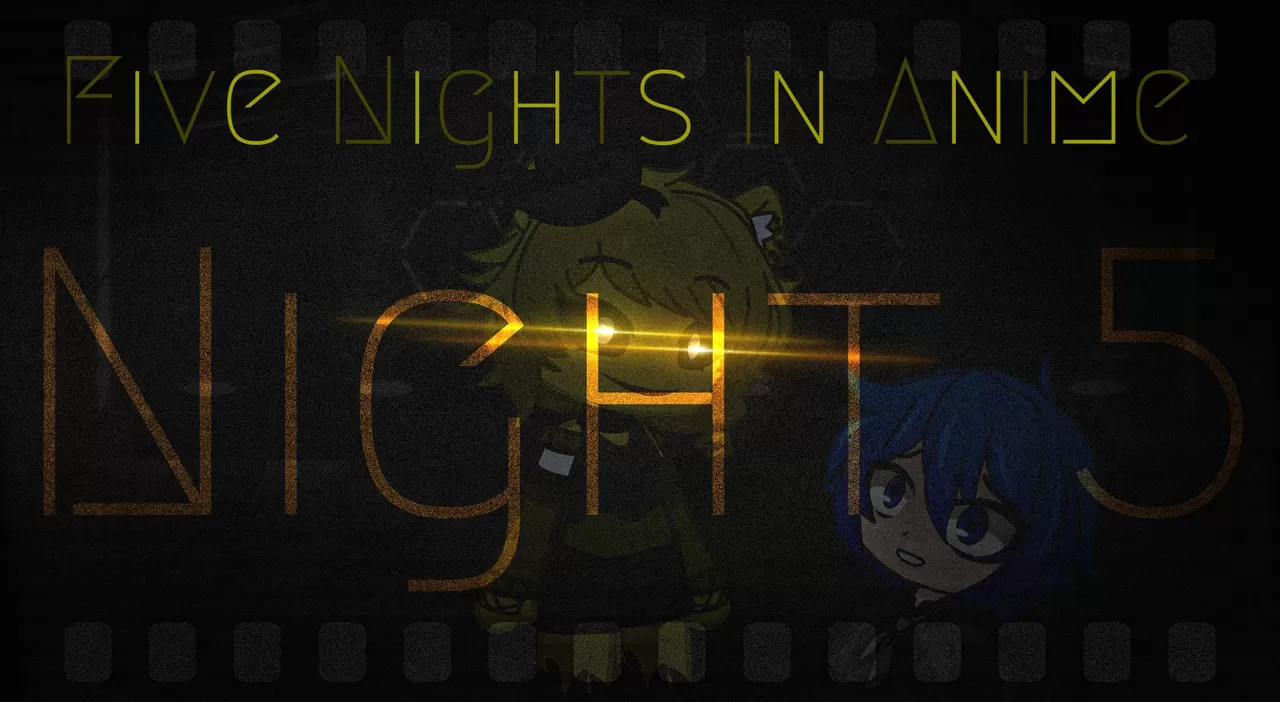 Five Nights in Anime: Night 5|| Golden Freddy - Shooshtime