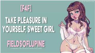 [F4F] Take Pleasure In Yourself, Sweet Girl [Erotic ASMR] [Gentle FDom]