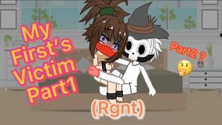 My first’s victims part1 / gacha  sex / part 2 ?