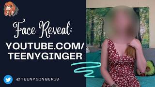 TeenyGinger's Face Reveal