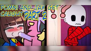 Pomni and Jaxx get caught PART 2 -