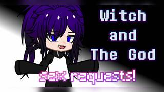 SEX REQUESTS!! (CLOSED)/ Witch and the God / Gacha / $erpentpacX