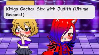 Kitigo Gacha: Sex with Judith (Ultima sex request)