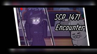 SCP 1471 ENCOUNTER / SCP 1471 ПРОЯВЛЕНИЕ [ Gacha, SCP ]
