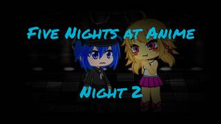 Five Nights at Anime 2 Night 2 Toy Chica
