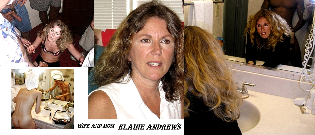 Elaine Andrews Amateur Webslut Wife and Mom